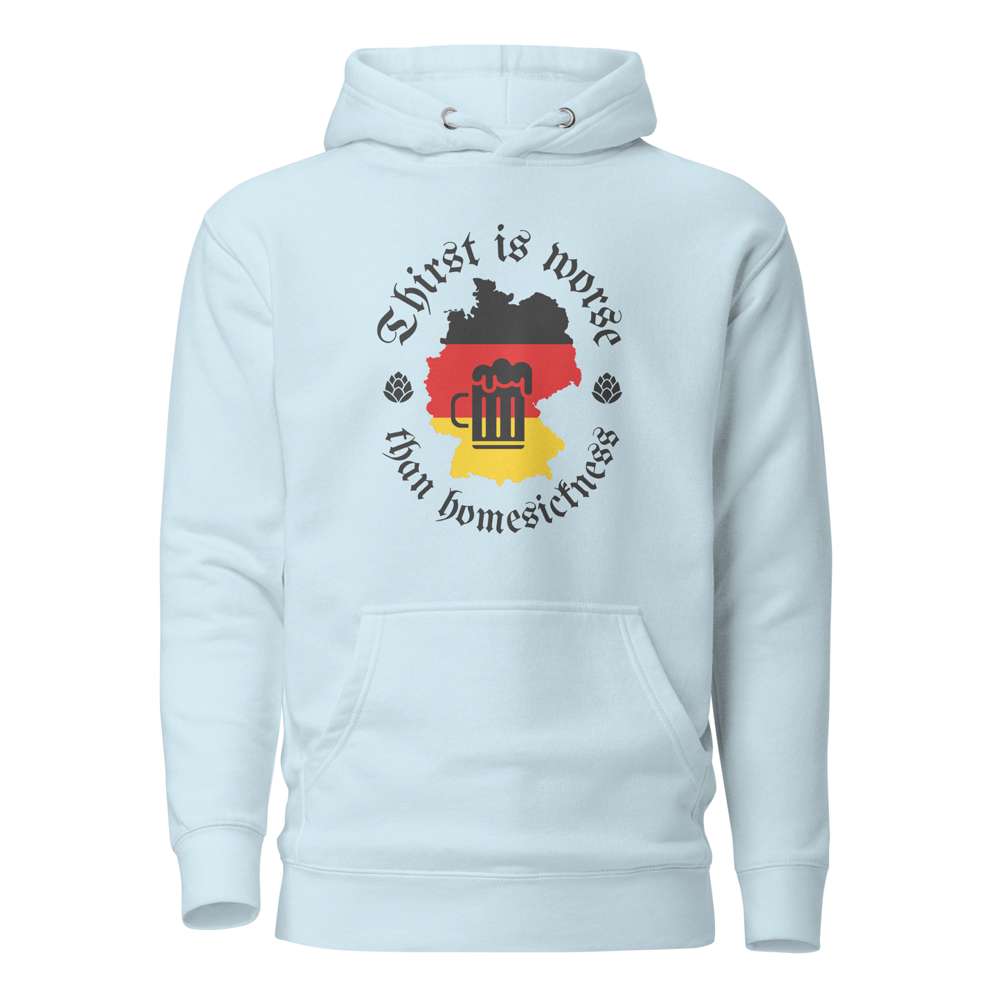 Sky blue hoodie depicting Germany, beer, and humorous phrase.